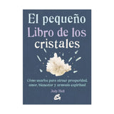 El Pequeño Libro de los Cristales: Atrae Prosperidad, Amor y Armonía Espiritual Esotergia Tienda