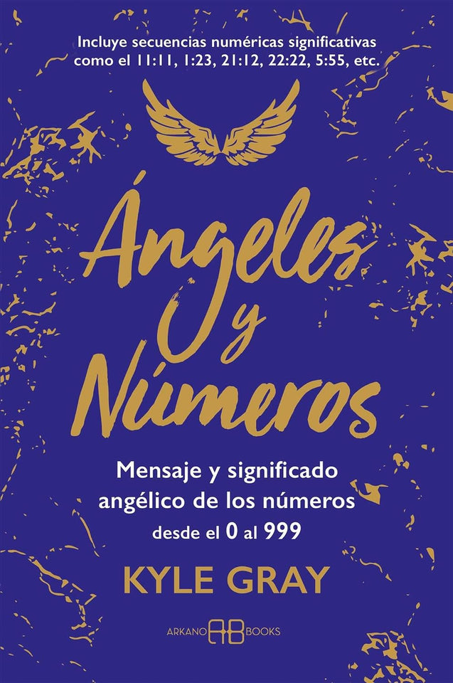 Libro Ángeles y Números (Kyle Gray) | Mensajes del 0 al 999 Esotergia Tienda