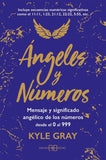 Libro Ángeles y Números (Kyle Gray) | Mensajes del 0 al 999 Esotergia Tienda