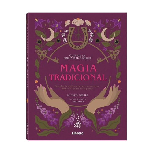 Libro Magia Tradicional: Guía de la Bruja del Bosque | Herbolaria y Hechizos Esotergia Tienda