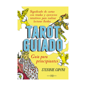 Tarot Guiado: Aprende a Leer el Tarot con Confianza y Precisión
