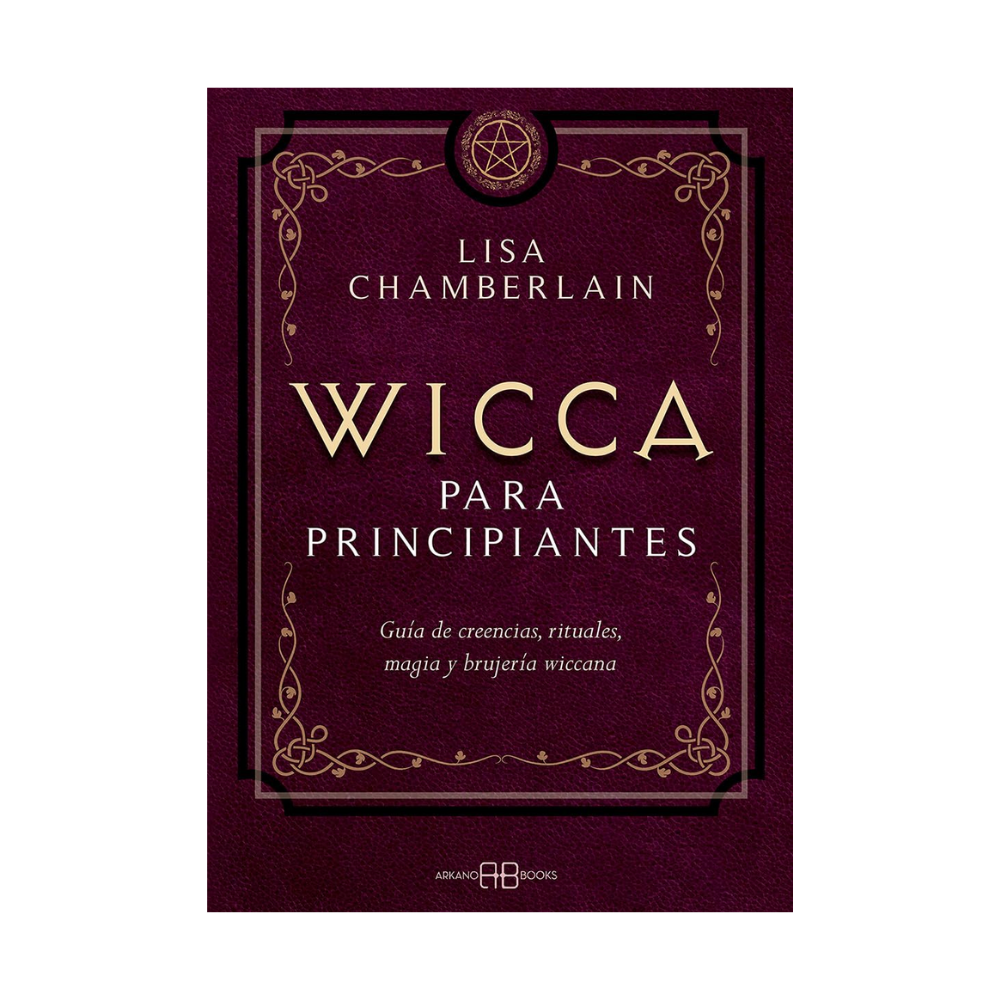 Wicca para Principiantes: Introducción a la Magia, Creencias y Rituales Wiccanos
